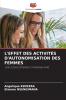 L'EFFET DES ACTIVITÉS D'AUTONOMISATION DES FEMMES