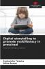 Digital storytelling to promote multiliteracy in preschool