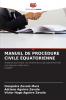 MANUEL DE PROCÉDURE CIVILE ÉQUATORIENNE