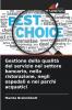Gestione della qualità del servizio nel settore bancario nella ristorazione negli ospedali e nei parchi acquatici