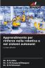 Apprendimento per rinforzo nella robotica e nei sistemi autonomi