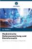 Medizinische Datenauswertung und Bioinformatik