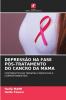 DEPRESSÃO NA FASE PÓS-TRATAMENTO DO CANCRO DA MAMA