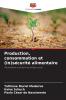 Production consommation et (in)sécurité alimentaire