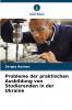Probleme der praktischen Ausbildung von Studierenden in der Ukraine