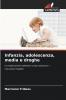 Infanzia adolescenza media e droghe
