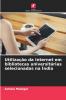 Utilização da Internet em bibliotecas universitárias selecionadas na Índia