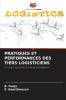 PRATIQUES ET PERFORMANCES DES TIERS LOGISTICIENS
