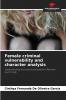Female criminal vulnerability and character analysis