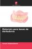 Materiais para bases de dentaduras