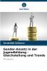Gender-Ansatz in der Jugendbildung - Gleichstellung und Trends