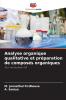 Analyse organique qualitative et préparation de composés organiques