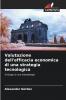 Valutazione dell'efficacia economica di una strategia tecnologica