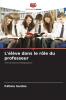 L'élève dans le rôle du professeur