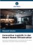 Innovative Logistik in der Smart-Home-Infrastruktur