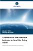 Literature as the interface between art and the living world