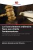 Le licenciement arbitraire face aux droits fondamentaux