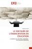 LE DISCOURS DE L'ÉMANCIPATION EN ÉDUCATION