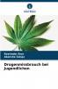 Drogenmissbrauch bei Jugendlichen