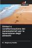 Sintesi e caratterizzazione dei nanomateriali per la lavorazione degli alimenti