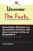 Reportages éthiques sur les enfants Scénario réel dans la presse écrite au Bangladesh