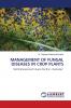 MANAGEMENT OF FUNGAL DISEASES IN CROP PLANTS