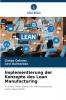 Implementierung der Konzepte des Lean Manufacturing