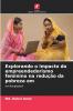 Explorando o impacto do empreendedorismo feminino na redução da pobreza em