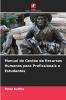 Manual de Gestão de Recursos Humanos para Profissionais e Estudantes