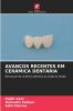 AVANÇOS RECENTES EM CERÂMICA DENTÁRIA