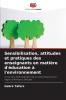 Sensibilisation attitudes et pratiques des enseignants en matière d'éducation à l'environnement