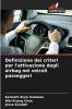 Definizione dei criteri per l'attivazione degli airbag nei veicoli passeggeri