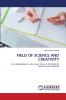 FIELD OF SCIENCE AND CREATIVITY