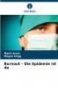 Burnout - Die Epidemie ist da
