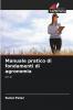 Manuale pratico di fondamenti di agronomia