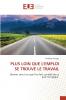 PLUS LOIN QUE L'EMPLOI SE TROUVE LE TRAVAIL