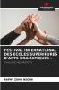 FESTIVAL INTERNATIONAL DES ECOLES SUPERIEURES D'ARTS DRAMATIQUES