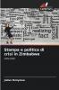 Stampa e politica di crisi in Zimbabwe