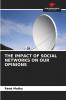 THE IMPACT OF SOCIAL NETWORKS ON OUR OPINIONS