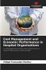 Cost Management and Economic Performance in Hospital Organizations