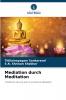Mediation durch Meditation