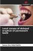Local causes of delayed eruption of permanent teeth