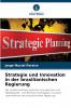 Strategie und Innovation in der brasilianischen Regierung