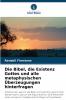 Die Bibel die Existenz Gottes und alle metaphysischen Überzeugungen hinterfragen