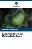 Laborhandbuch der Molekularbiologie