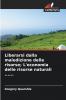 Liberarsi dalla maledizione delle risorse; L'economia delle risorse naturali ......