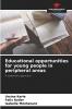 Educational opportunities for young people in peripheral areas