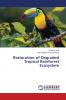 Restoration of Degraded Tropical Rainforest Ecosystem