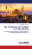 THE STUDENT'S ADVENTURE IN TURKISHLAND