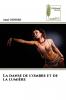 La danse de l'ombre et de la lumière